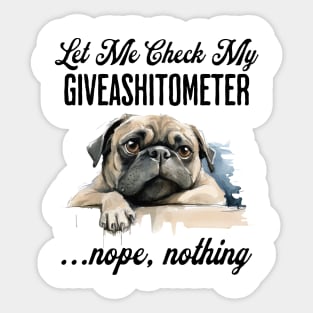 Dog Checking Its Giveashitometer funny design Sticker